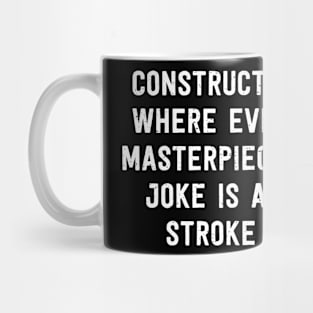 Construction Manager Where Every Site is a Masterpiece, and Every Joke Mug